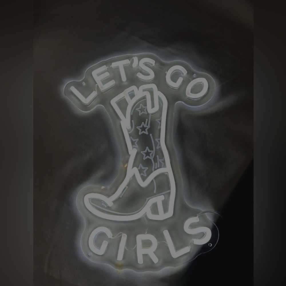 LED “Lets go girls” sign